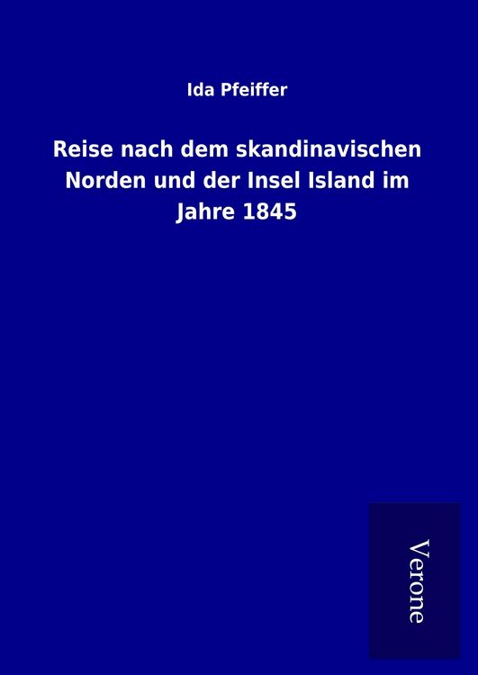 Produktbild: Reise nach dem skandinavischen Norden und der Insel Island im Jahre 1845