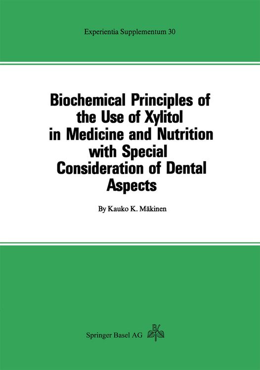 Produktbild: Biochemical Principles of the Use of Xylitol in Medicine and Nutrition with Special Consideration of Dental Aspects