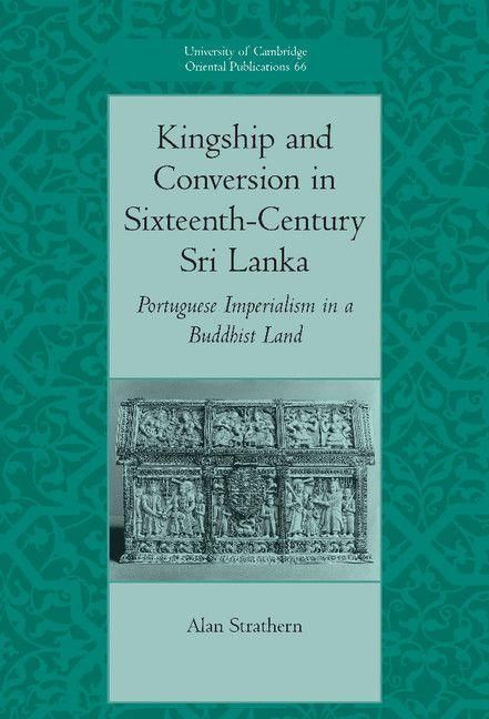 Produktbild: Kingship and Conversion in Sixteenth-Century Sri Lanka