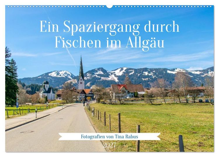 Produktbild: Ein Spaziergang durch Fischen im Allg&auml;u (Wandkalender 2027 DIN A2 quer), CALVENDO Monatskalender
