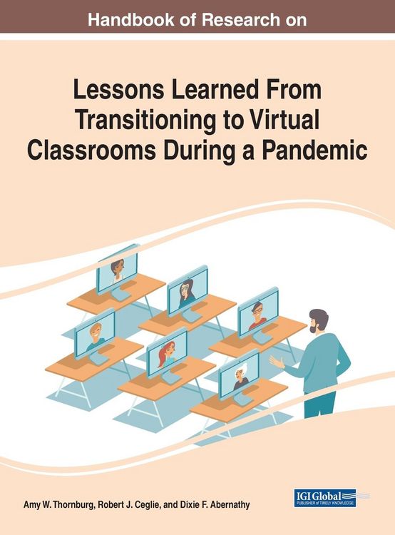 Produktbild: Handbook of Research on Lessons Learned From Transitioning to Virtual Classrooms During a Pandemic