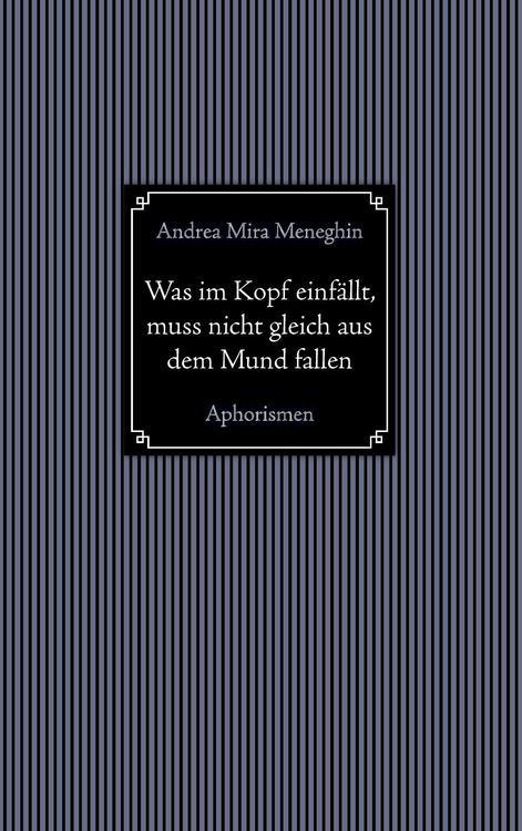 Produktbild: Was im Kopf einf&auml;llt, muss nicht gleich aus dem Mund fallen.