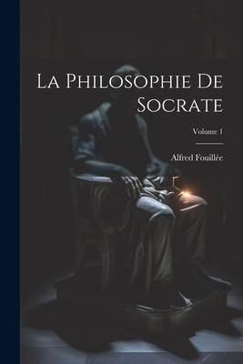 Produktbild: La Philosophie De Socrate; Volume 1