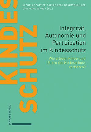 Produktbild: Integrit&auml;t, Autonomie und Partizipation im Kindesschutz