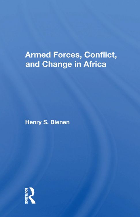 Produktbild: Armed Forces, Conflict, and Change in Africa