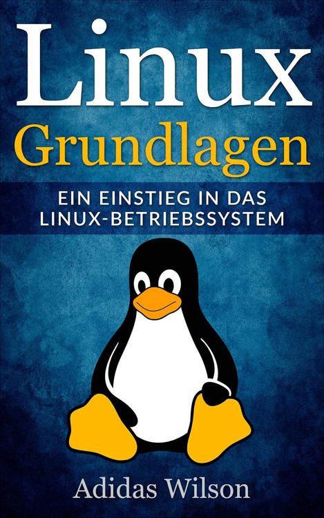 Produktbild: Linux Grundlagen - Ein Einstieg in das Linux-Betriebssystem