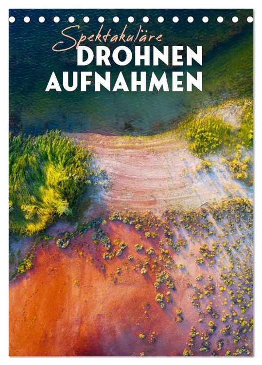 Produktbild: Spektakul&auml;re Drohnenaufnahmen (Tischkalender 2026 DIN A5 hoch), CALVENDO Monatskalender