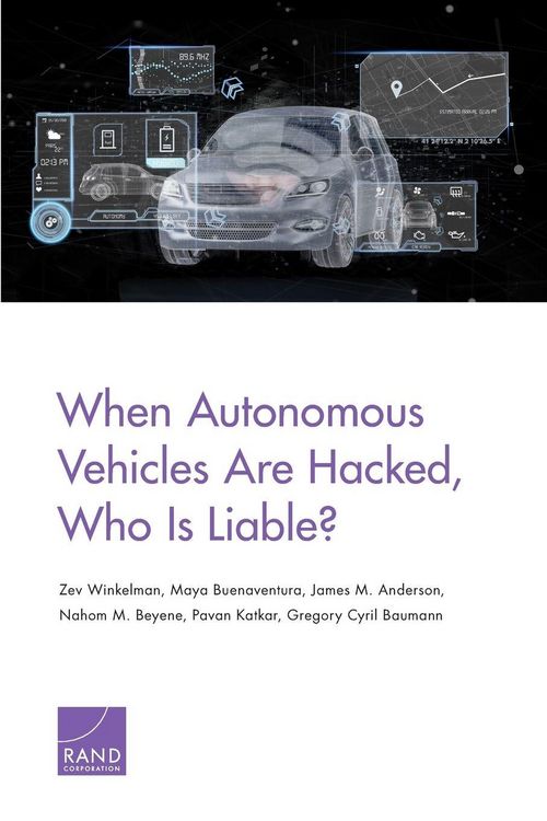 Produktbild: When Autonomous Vehicles Are Hacked, Who Is Liable?