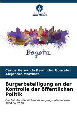 Produktbild: B&uuml;rgerbeteiligung an der Kontrolle der &ouml;ffentlichen Politik