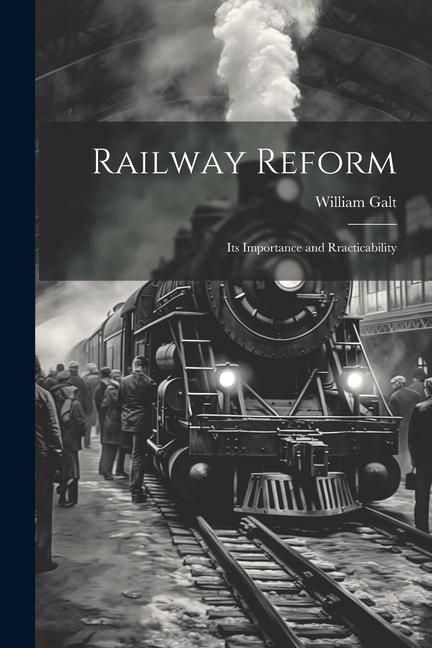 Produktbild: Railway Reform: Its Importance and Rracticability