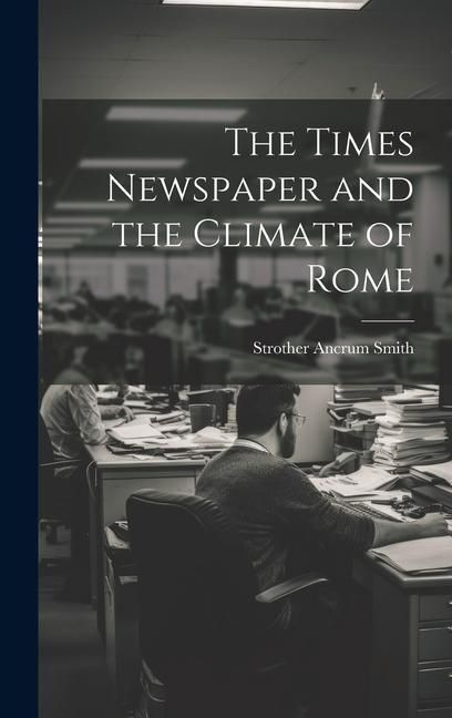 Produktbild: The Times Newspaper and the Climate of Rome
