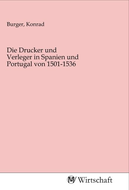 Produktbild: Die Drucker und Verleger in Spanien und Portugal von 1501-1536