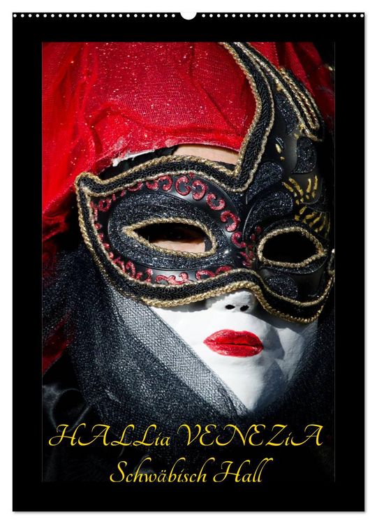 Produktbild: Venezianische Masken HALLia VENEZia Schw&auml;bisch Hall (Wandkalender 2026 DIN A2 hoch), CALVENDO Monatskalender