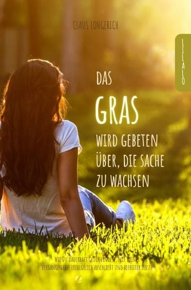 Produktbild: Das Gras wird gebeten, &uuml;ber die Sache zu wachsen!