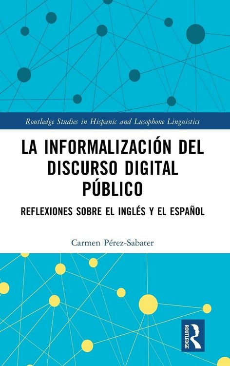 Produktbild: La informalizaci&oacute;n del discurso digital p&uacute;blico