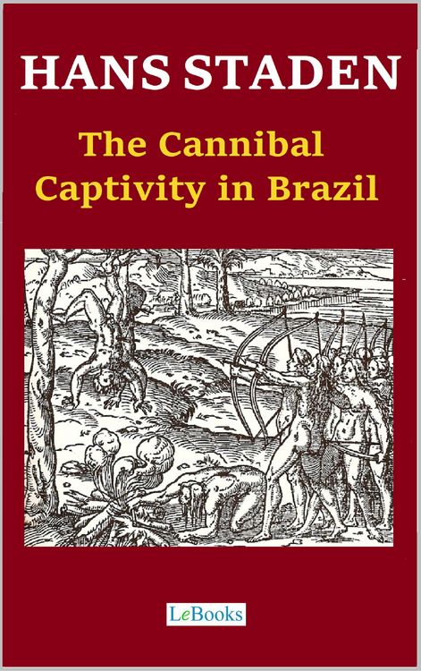 Produktbild: Hans Staden - The Cannibal Captivity in Brazil