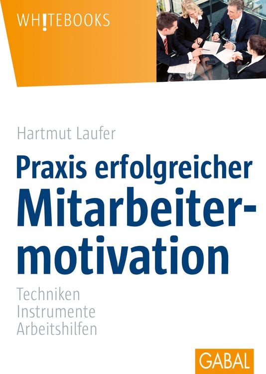 Produktbild: Praxis erfolgreicher Mitarbeitermotivation
