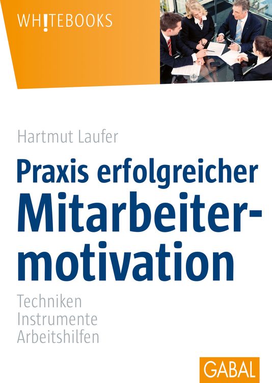 Produktbild: Praxis erfolgreicher Mitarbeitermotivation