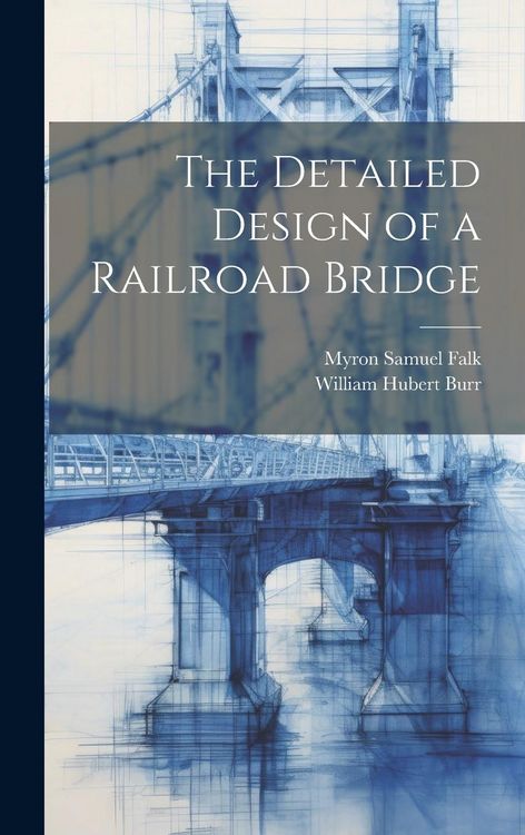 Produktbild: The Detailed Design of a Railroad Bridge