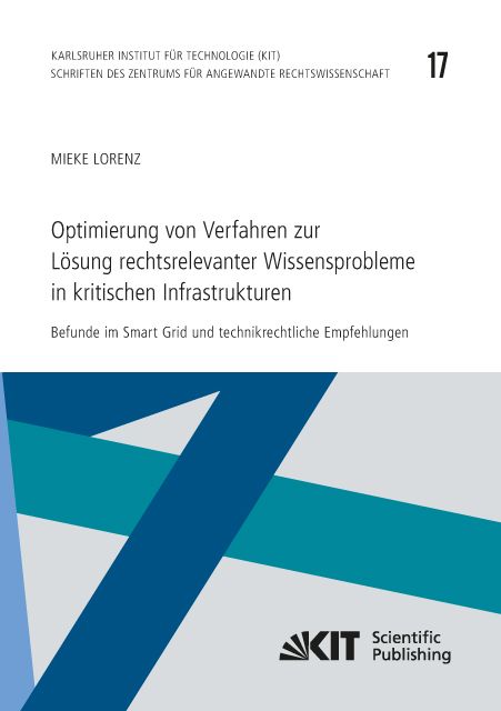 Produktbild: Optimierung von Verfahren zur L&ouml;sung rechtsrelevanter Wissensprobleme in kritischen Infrastrukturen : Befunde im Smart Grid und technikrechtliche Empf