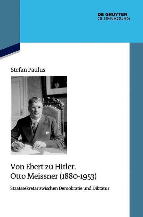 Produktbild: Von Ebert zu Hitler. Otto Meissner (1880-1953)