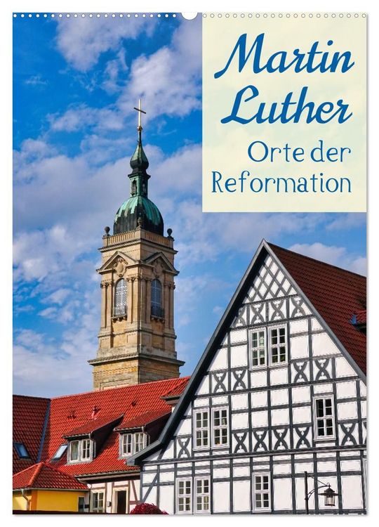Produktbild: Martin Luther - Orte der Reformation (Wandkalender 2027 DIN A2 hoch), CALVENDO Monatskalender