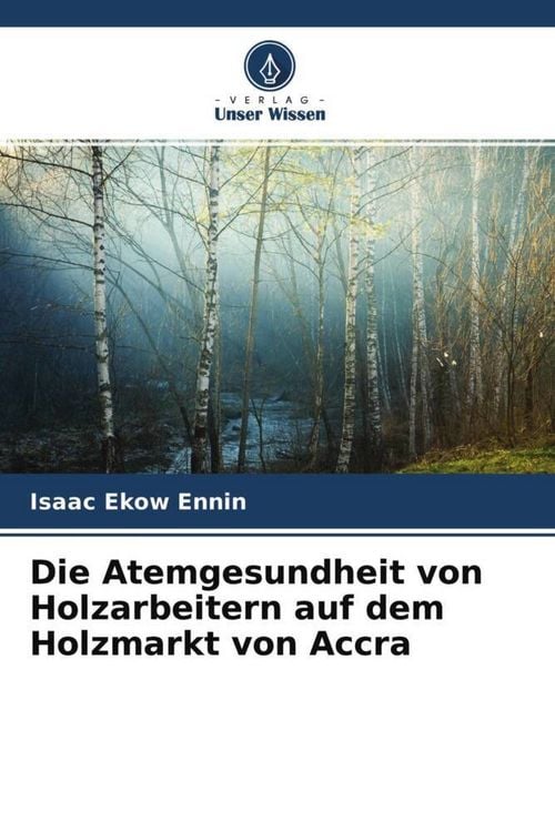Produktbild: Die Atemgesundheit von Holzarbeitern auf dem Holzmarkt von Accra