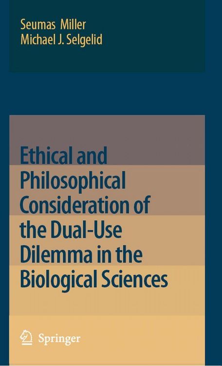Produktbild: Ethical and Philosophical Consideration of the Dual-Use Dilemma in the Biological Sciences