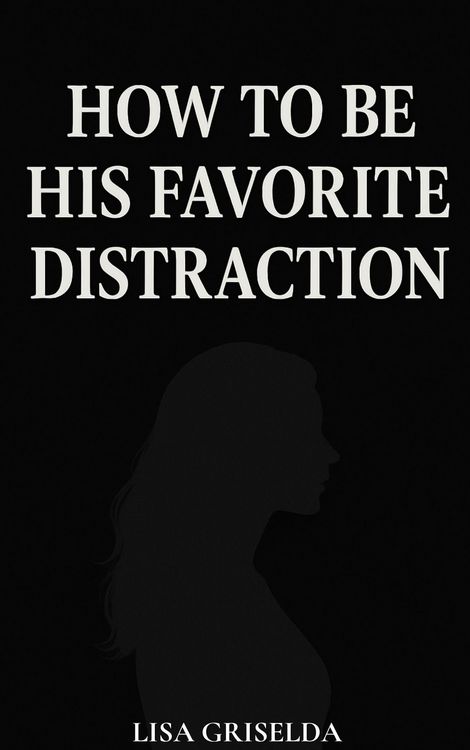 Produktbild: How To Be His Favorite Distraction