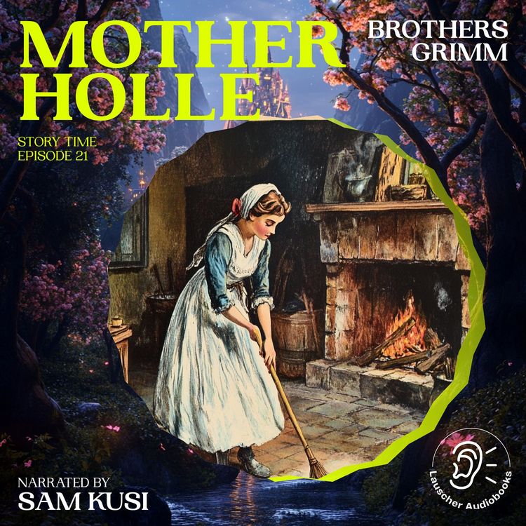 Produktbild: Mother Holle (Story Time, Episode 21)