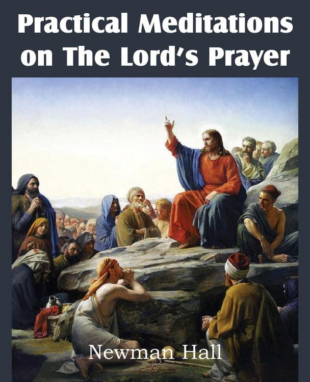 Produktbild: Practical Meditations on the the Lord's Prayer