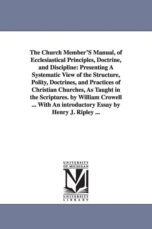 Produktbild: The Church Member'S Manual, of Ecclesiastical Principles, Doctrine, and Discipline