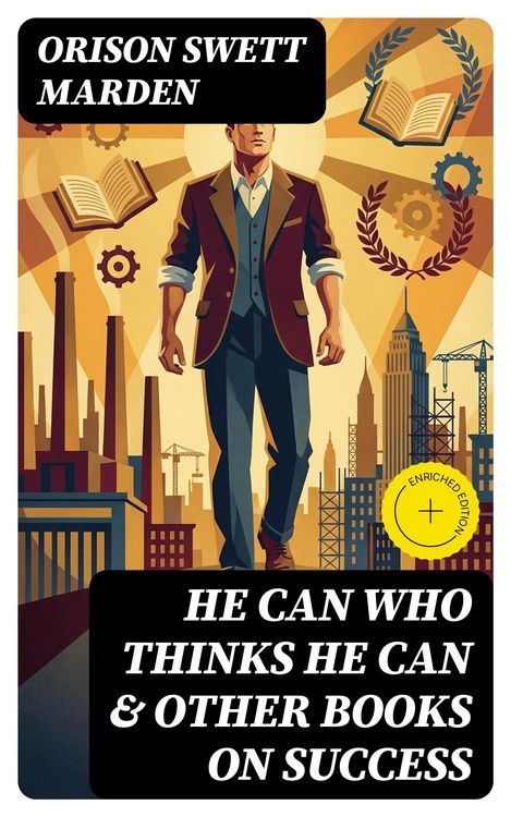 Produktbild: He Can Who Thinks He Can & Other Books On Success