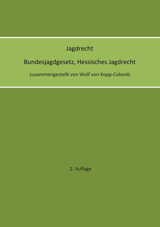 Produktbild: Jagdrecht Bundesjagdgesetz, Hessisches Jagdrecht (2. Auflage)