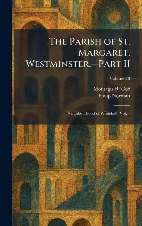 Produktbild: The Parish of St. Margaret, Westminster.&acirc;"Part II
