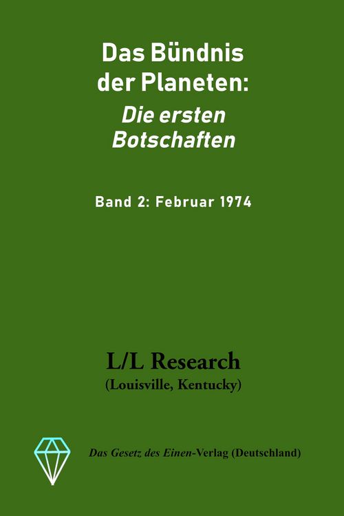 Produktbild: Das B&uuml;ndnis der Planeten: Die ersten Botschaften: Band 2: Februar 1974