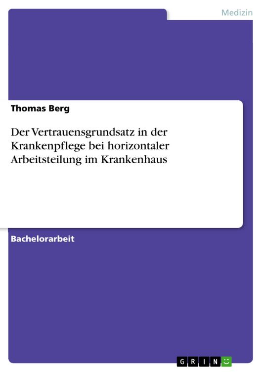 Produktbild: Der Vertrauensgrundsatz in der Krankenpflege bei horizontaler Arbeitsteilung im Krankenhaus