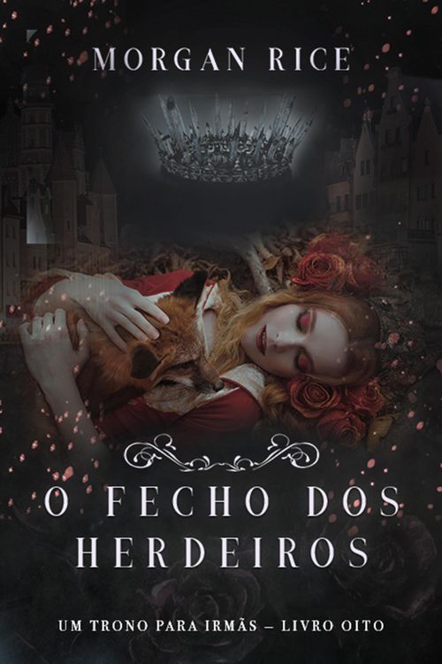 Produktbild: O Fecho dos Herdeiros (Um Trono para Irm&atilde;s - Livro Oito)