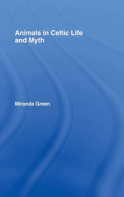 Produktbild: Animals in Celtic Life and Myth