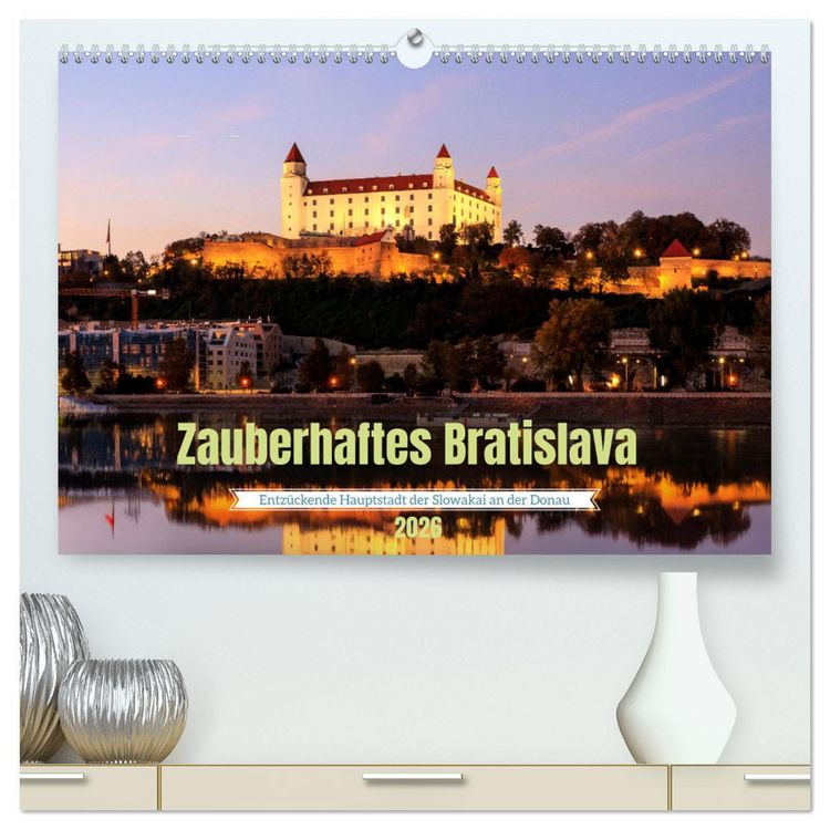 Produktbild: Zauberhaftes Bratislava - Entz&uuml;ckende Hauptstadt der Slowakai an der Donau (hochwertiger Premium Wandkalender 2026 DIN A2 quer), Kunstdruck in Hochglanz