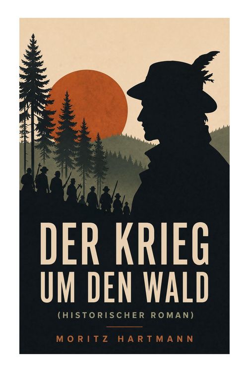 Produktbild: Der Krieg um den Wald (Historischer Roman)