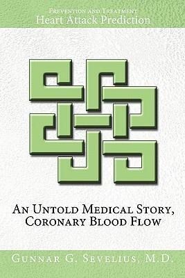 Produktbild: An Untold Medical Story, Coronary Blood Flow, Heart Attack Prediction, Prevention and Treatment