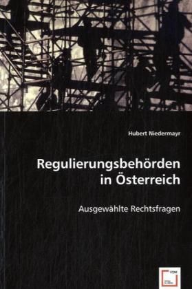 Produktbild: Niedermayr, H: Regulierungsbeh&iquest;rden in &iquest;terreich