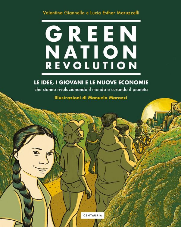 Produktbild: Green Nation revolution. Le idee, i giovani e le nuove economie che stanno rivoluzionando il mondo e curando il pianeta