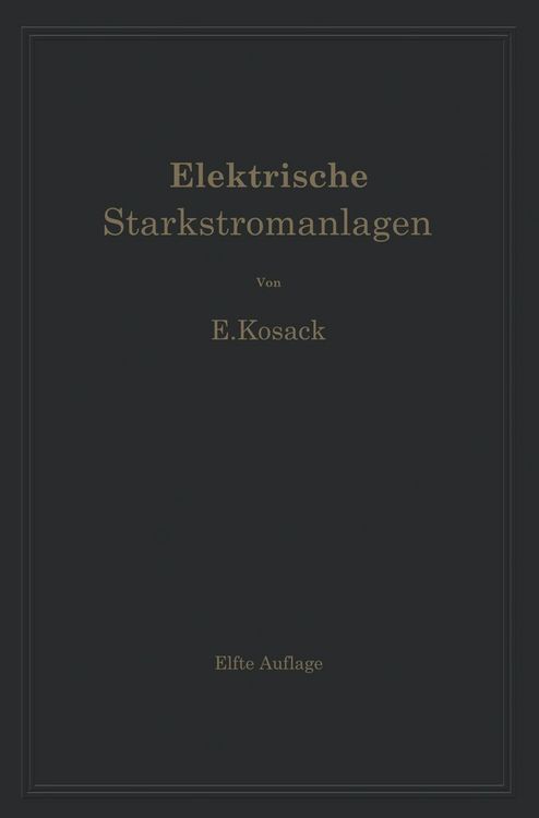 Produktbild: Elektrische Starkstromanlagen. Maschinen, Apparate, Schaltungen, Betrieb