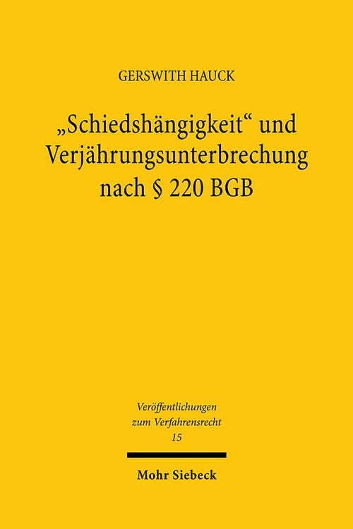 Produktbild: "Schiedsh&auml;ngigkeit" und Verj&auml;hrungsunterbrechung nach &sect; 220 BGB