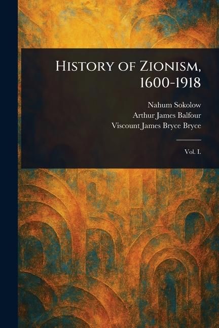 Produktbild: History of Zionism, 1600-1918