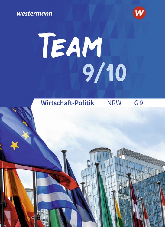 Produktbild: TEAM - Arbeitsb&uuml;cher f&uuml;r Wirtschaft-Politik - Ausgabe f&uuml;r Gymnasien (G9) in Nordrhein-Westfalen - Neubearbeitung