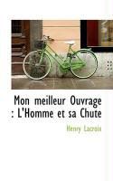 Produktbild: Mon Meilleur Ouvrage: L'Homme Et Sa Chute