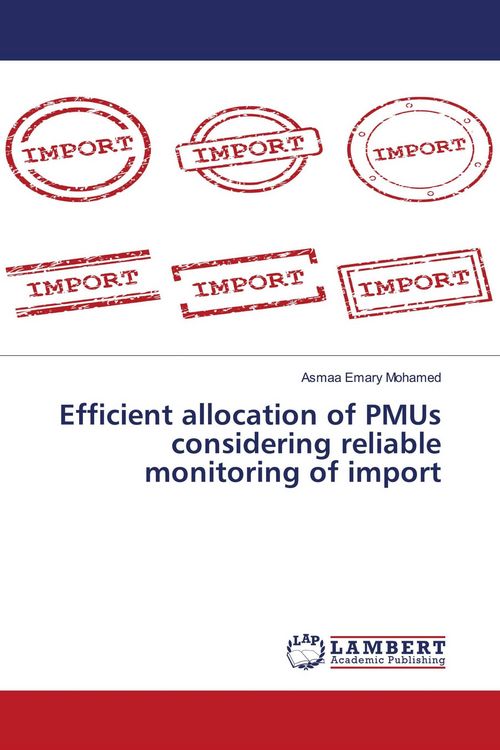 Produktbild: Efficient allocation of PMUs considering reliable monitoring of import
